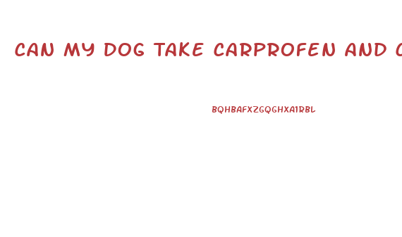 Can My Dog Take Carprofen And Cbd Oil