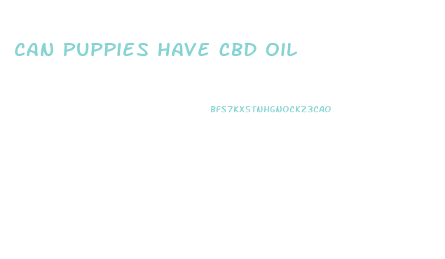 Can Puppies Have Cbd Oil