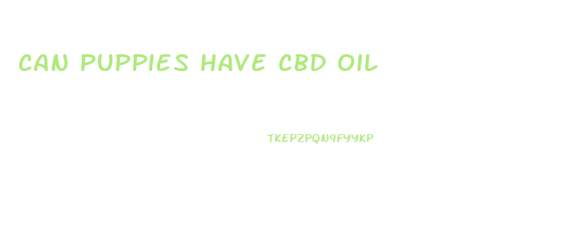 Can Puppies Have Cbd Oil