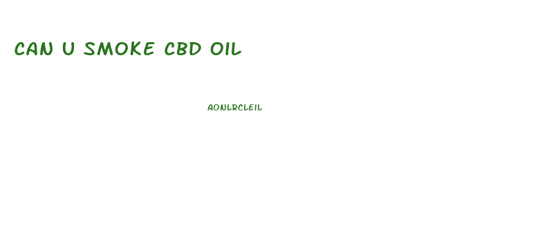 Can U Smoke Cbd Oil