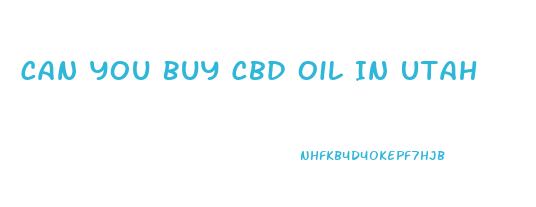 Can You Buy Cbd Oil In Utah