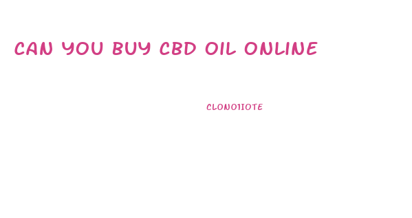 Can You Buy Cbd Oil Online