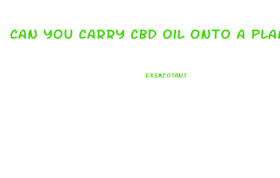 Can You Carry Cbd Oil Onto A Plane