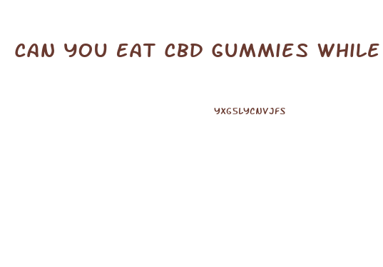 Can You Eat Cbd Gummies While Pregnant