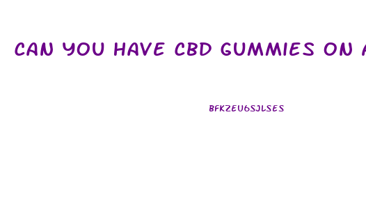 Can You Have Cbd Gummies On A Plane