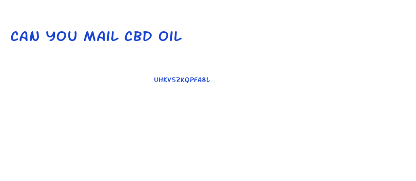 Can You Mail Cbd Oil