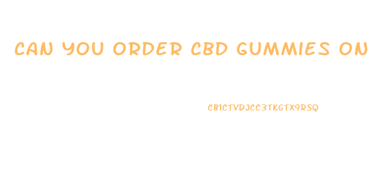 Can You Order Cbd Gummies On Amazon