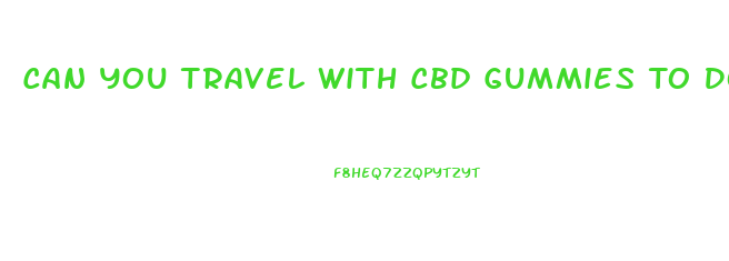 Can You Travel With Cbd Gummies To Dominican Republic