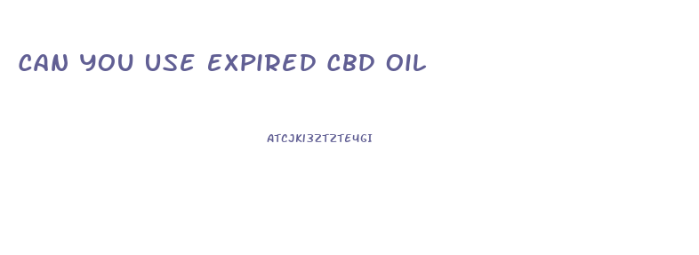 Can You Use Expired Cbd Oil