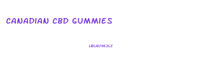 Canadian Cbd Gummies