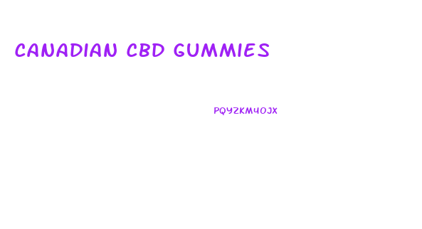 Canadian Cbd Gummies