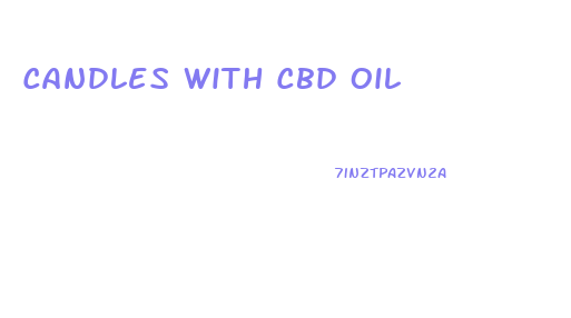 Candles With Cbd Oil