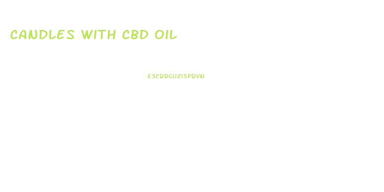 Candles With Cbd Oil