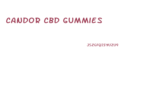 Candor Cbd Gummies