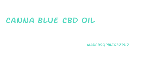 Canna Blue Cbd Oil
