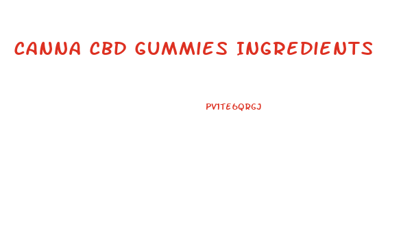 Canna Cbd Gummies Ingredients