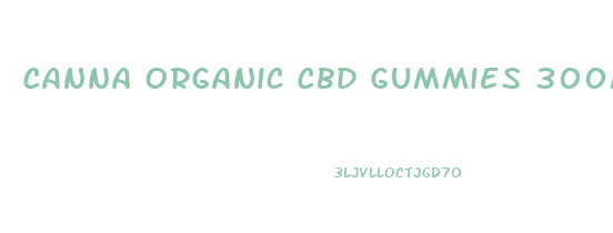 Canna Organic Cbd Gummies 300mg