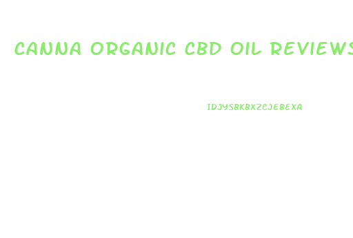Canna Organic Cbd Oil Reviews