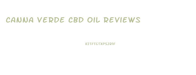 Canna Verde Cbd Oil Reviews