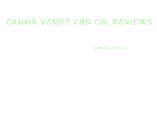Canna Verde Cbd Oil Reviews
