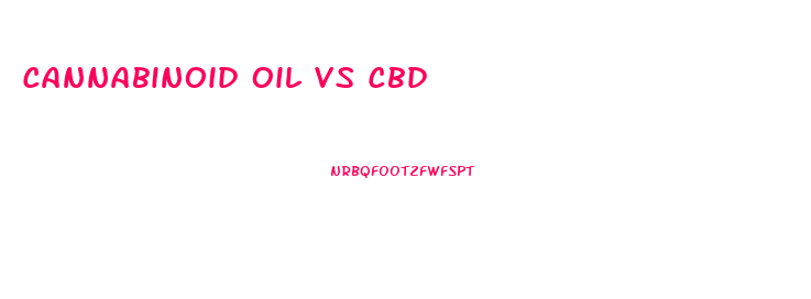 Cannabinoid Oil Vs Cbd