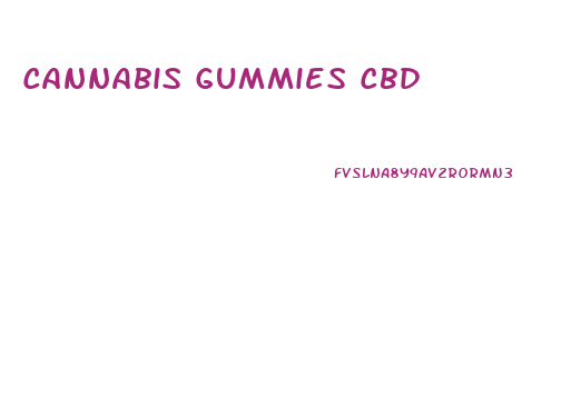 Cannabis Gummies Cbd