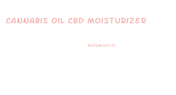 Cannabis Oil Cbd Moisturizer