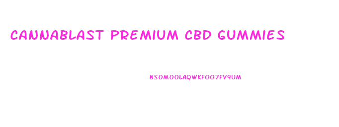 Cannablast Premium Cbd Gummies