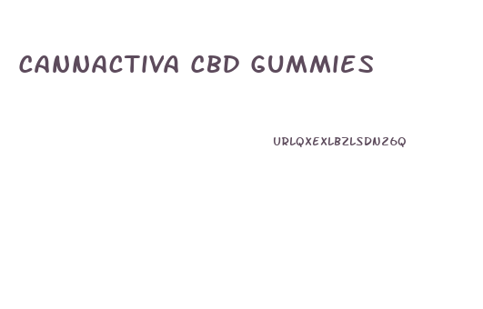 Cannactiva Cbd Gummies