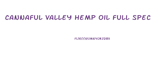 Cannaful Valley Hemp Oil Full Spectrum 300mg Cbd