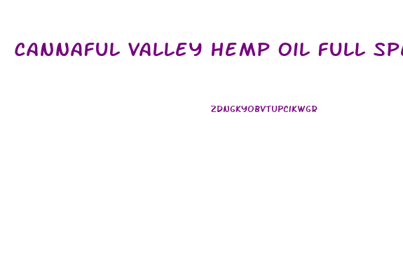 Cannaful Valley Hemp Oil Full Spectrum 300mg Cbd