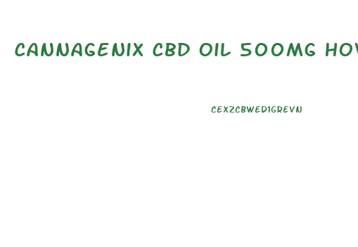 Cannagenix Cbd Oil 500mg How To Use