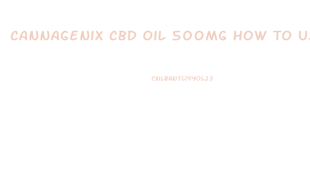 Cannagenix Cbd Oil 500mg How To Use