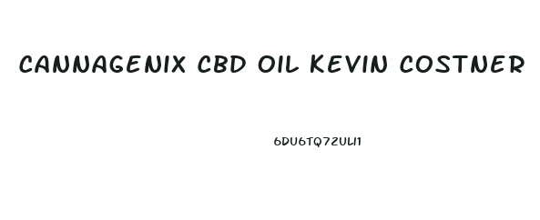 Cannagenix Cbd Oil Kevin Costner