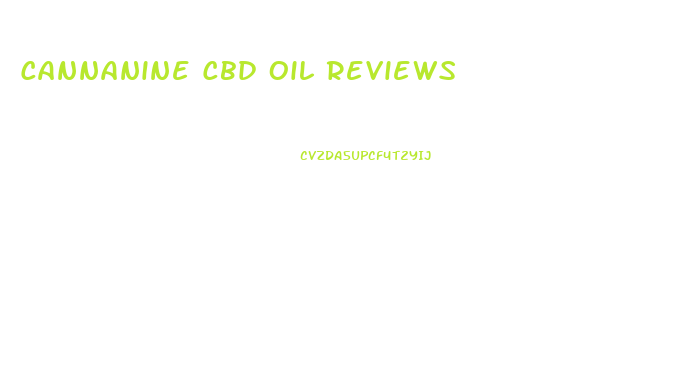 Cannanine Cbd Oil Reviews