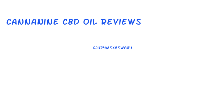 Cannanine Cbd Oil Reviews