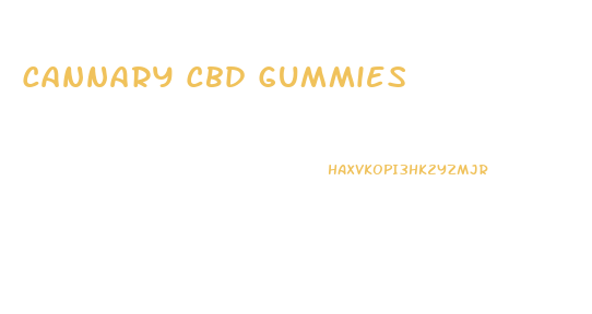 Cannary Cbd Gummies