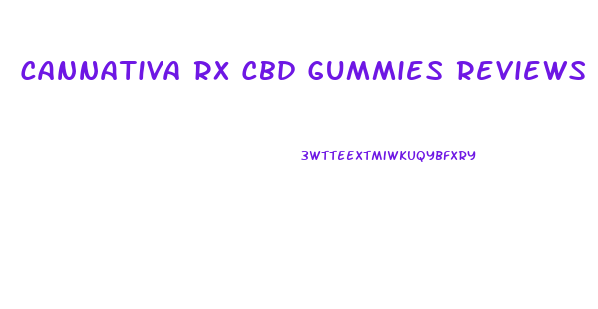 Cannativa Rx Cbd Gummies Reviews