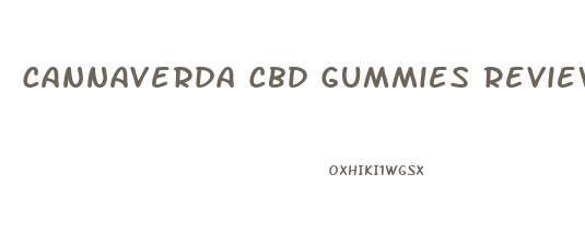Cannaverda Cbd Gummies Reviews