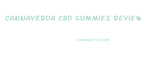Cannaverda Cbd Gummies Reviews