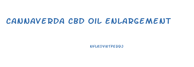 Cannaverda Cbd Oil Enlargement