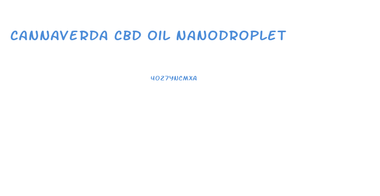 Cannaverda Cbd Oil Nanodroplet