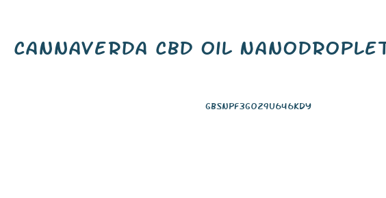 Cannaverda Cbd Oil Nanodroplet