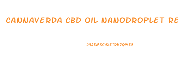 Cannaverda Cbd Oil Nanodroplet Reviews