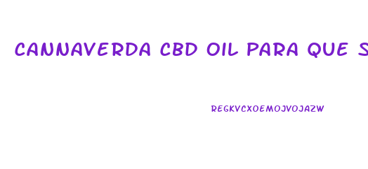 Cannaverda Cbd Oil Para Que Sirve