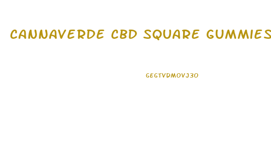 Cannaverde Cbd Square Gummies