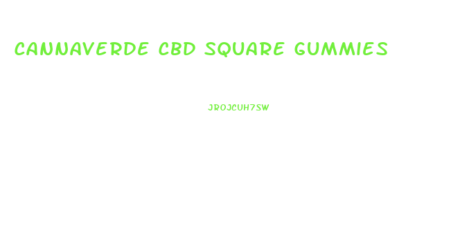 Cannaverde Cbd Square Gummies
