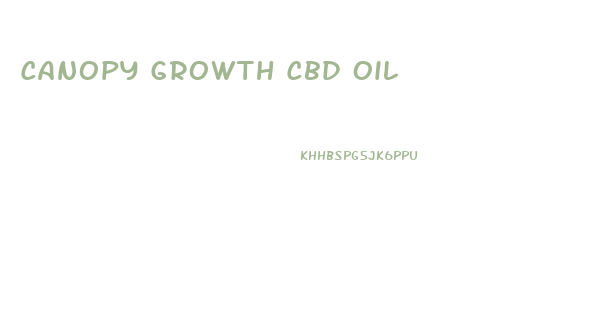 Canopy Growth Cbd Oil
