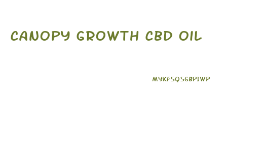 Canopy Growth Cbd Oil