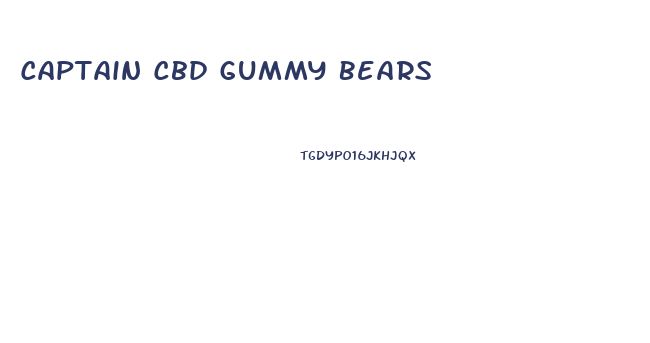 Captain Cbd Gummy Bears